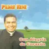 Padre Rene - Con Alegría De Corazón